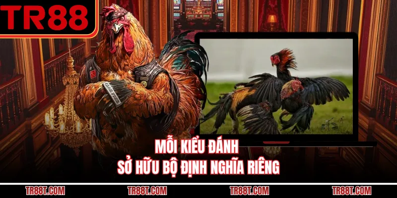 Mỗi kiểu đánh sở hữu bộ định nghĩa riêng