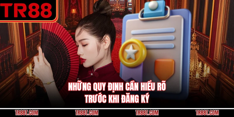 Những quy định cần hiểu rõ trước khi đăng ký